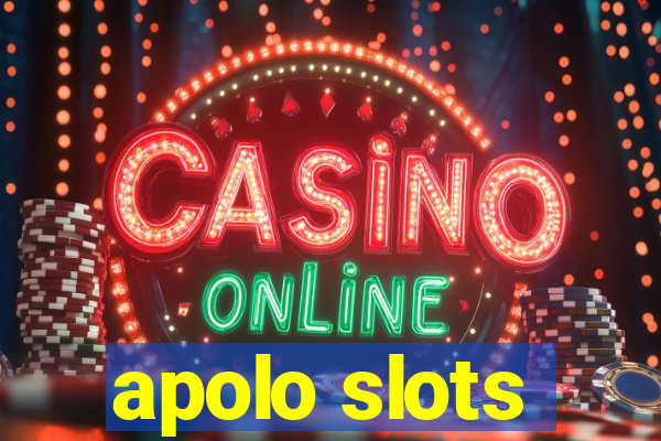 apolo slots